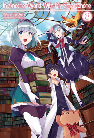 In Another World With My Smartphone: Volume 8 (Light Novel) (Volume 8) (In Another World With My Smartphone (Light Novel), 8)