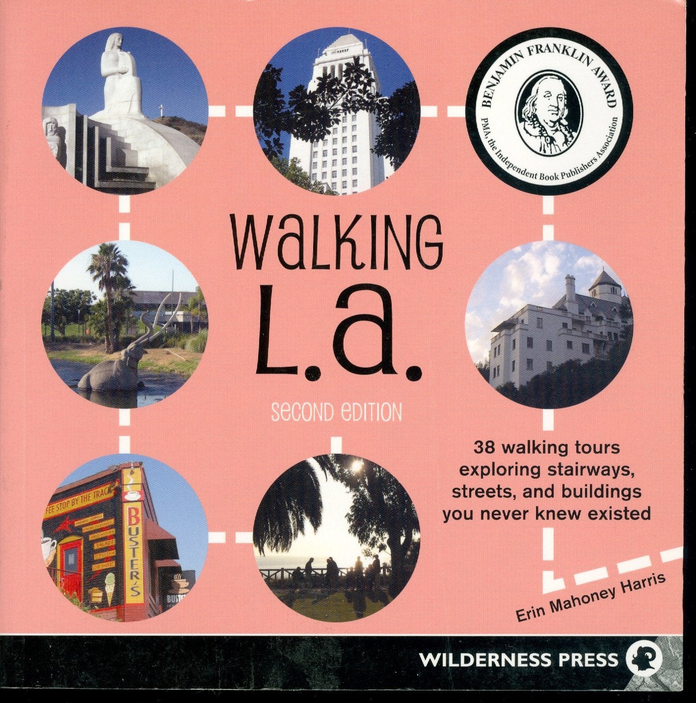 Walking L. A.: 38 Walking Tours Exploring Stairways, Streets and Buildings You Never Knew Existed,Used