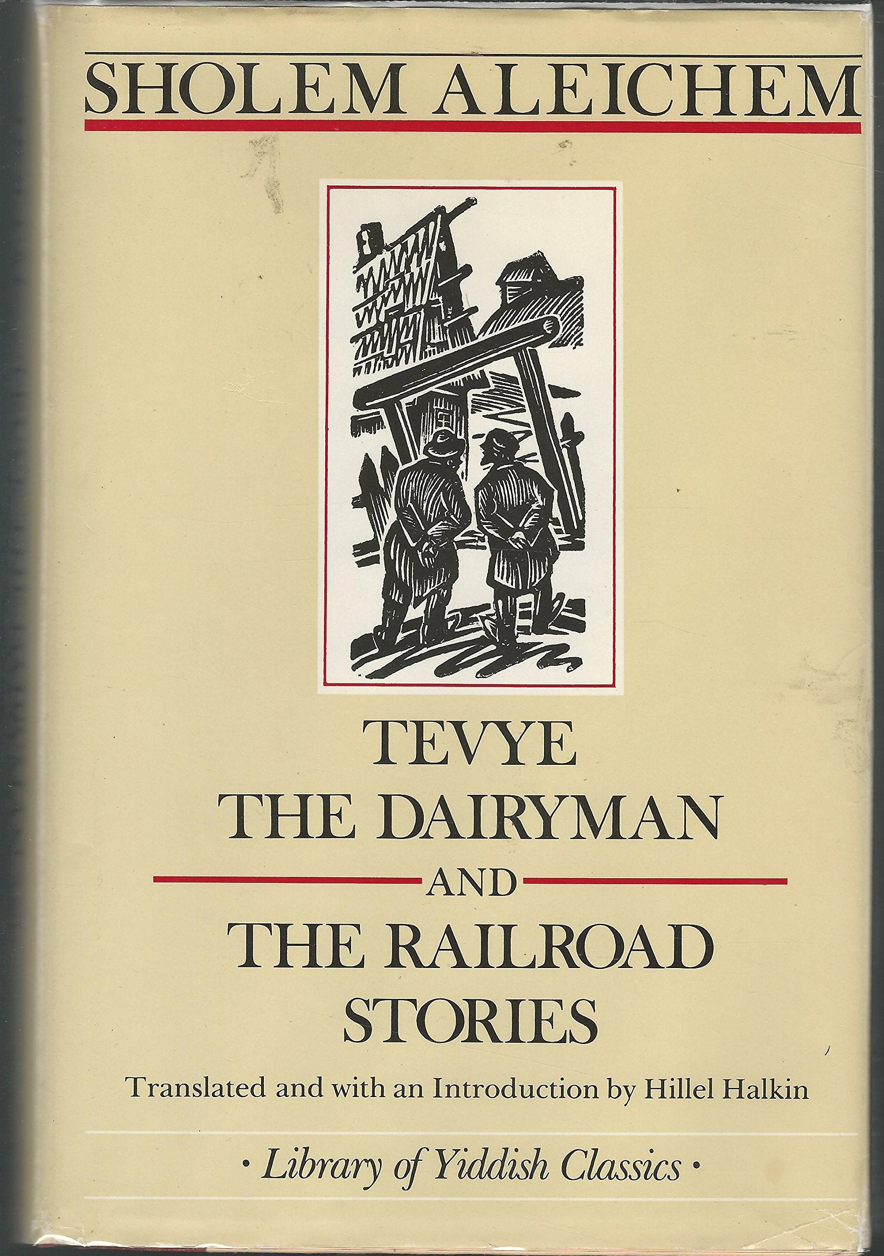 Tevye The Dairyman And The Railroad Stories (Library Of Yiddish Classics),Used
