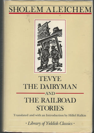 Tevye The Dairyman And The Railroad Stories (Library Of Yiddish Classics),Used