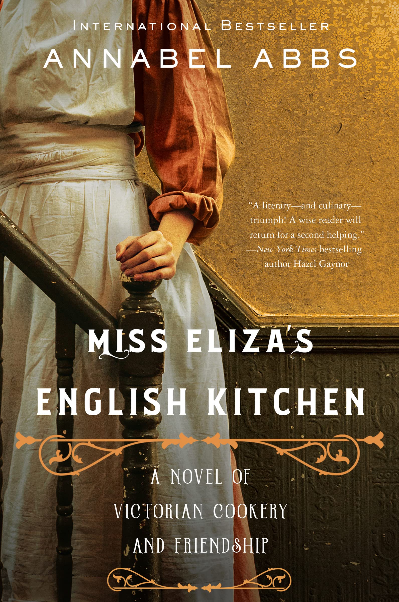 Miss Eliza'S English Kitchen: A Novel Of Victorian Cookery And Friendship