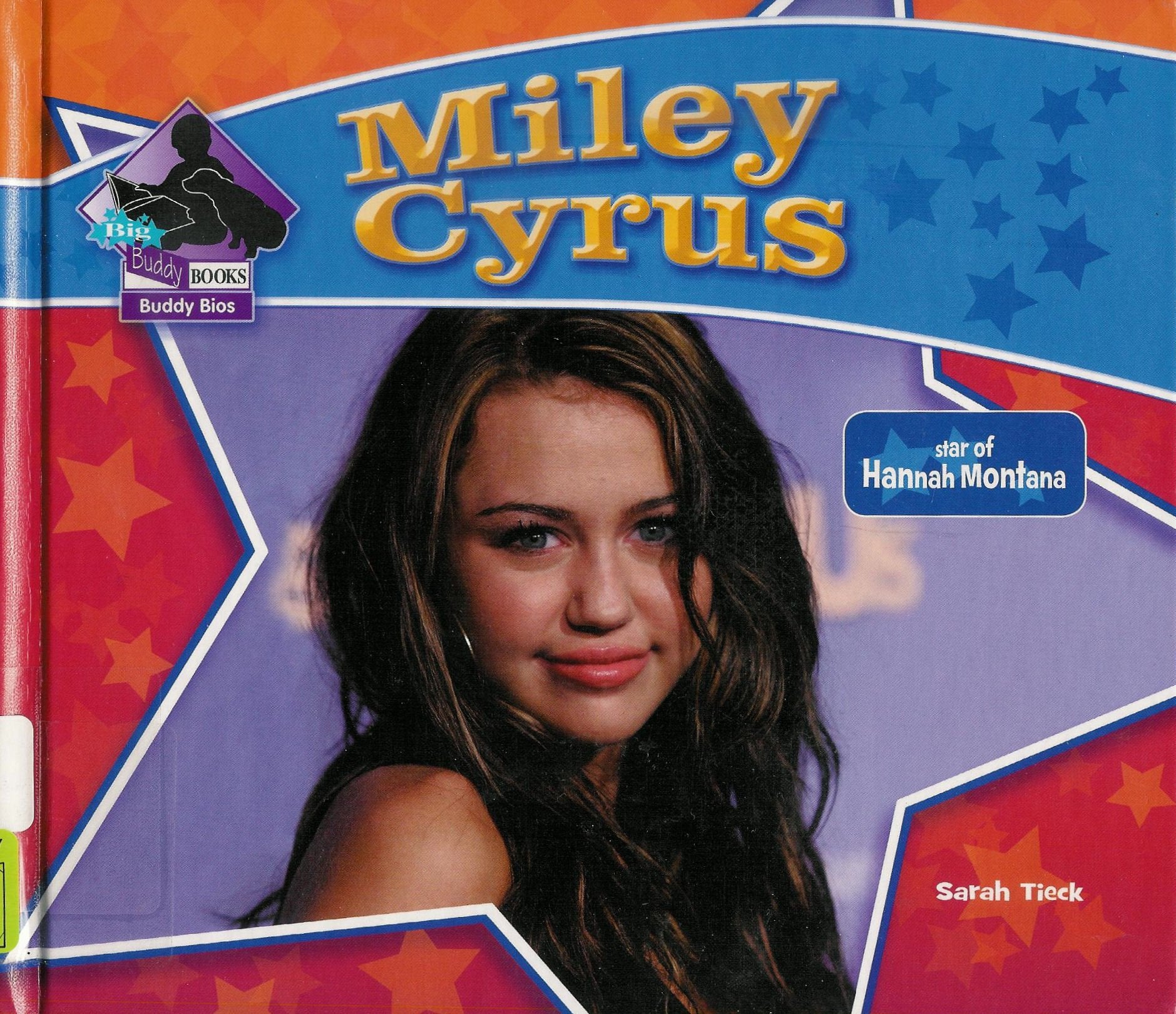 Miley Cyrus: Singer/Actress/ Star Of Hannah Montana (Big Buddy Biographies)