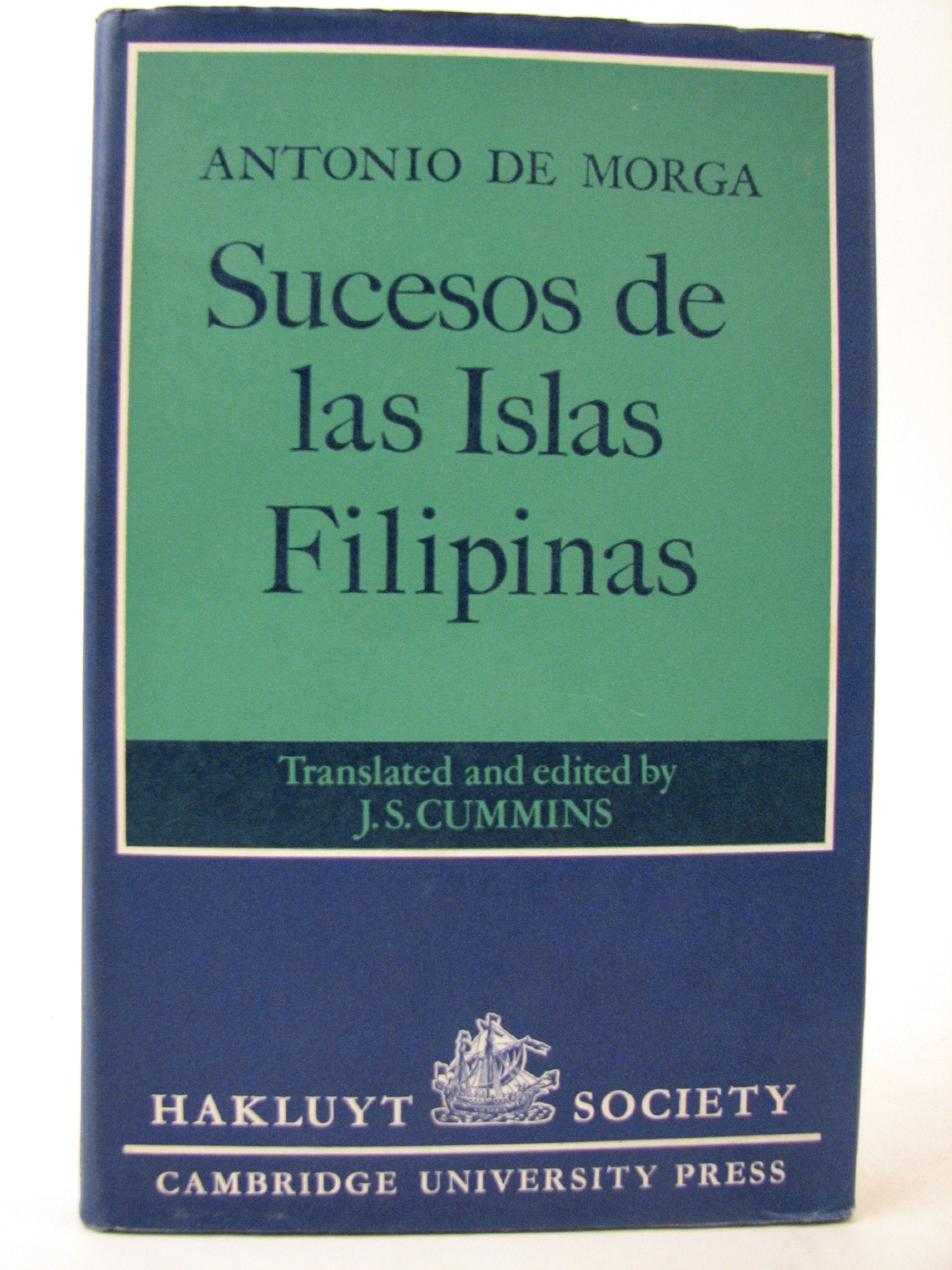 Sucesos de las Islas Filipinas, 1609, by Antonio de Morga (Hakluyt Society, Second Series),Used