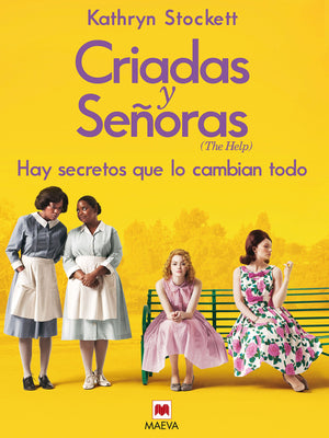 Criadas y Seoras: Tres mujeres a punto de dar un paso extraordinario, una historia con corazn y esperanza. (Grandes Novelas) (,Used