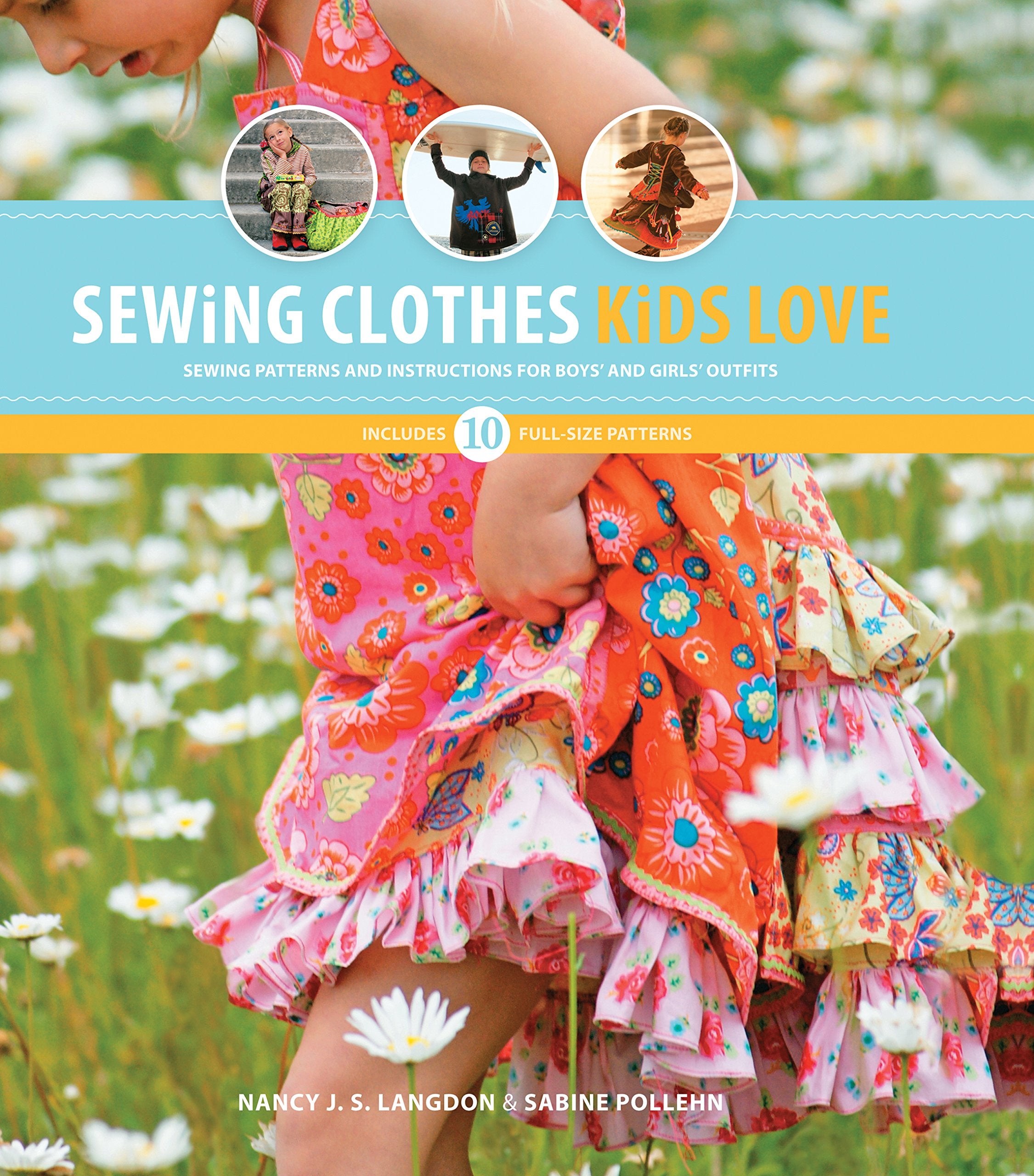 Sewing Clothes Kids Love: Sewing Patterns and Instructions for Boys' and Girls' Outfits,Used
