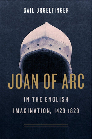 Joan of Arc in the English Imagination, 14291829,Used