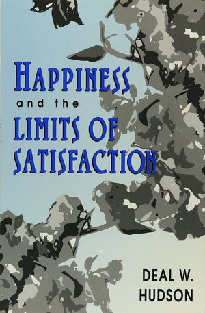 Happiness and the Limits of Satisfaction,Used