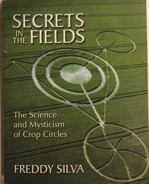 Secrets in the Fields: The Science and Mysticism of Crop Circles,Used