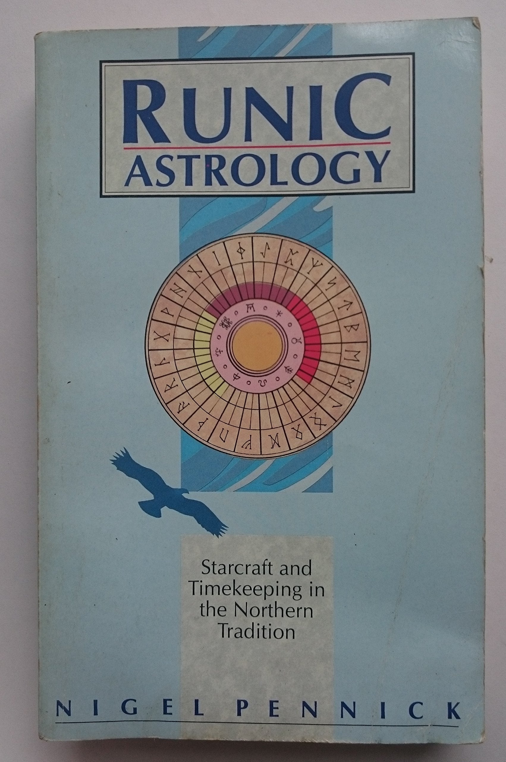 Runic Astrology: Starcraft And Timekeeping In The Northern Tradition,Used