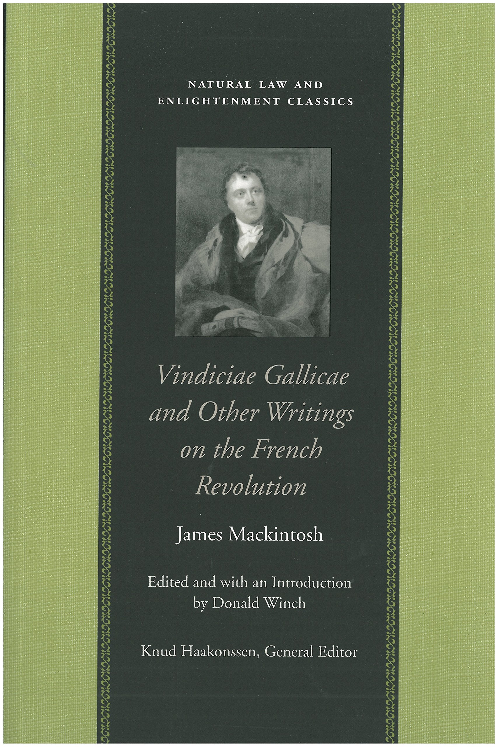 Vindiciae Gallicae And Other Writings On The French Revolution (Natural Law And Enlightenment Classics),New