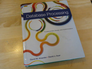 Database Processing: Fundamentals, Design, And Implementation (13Th Edition)-used