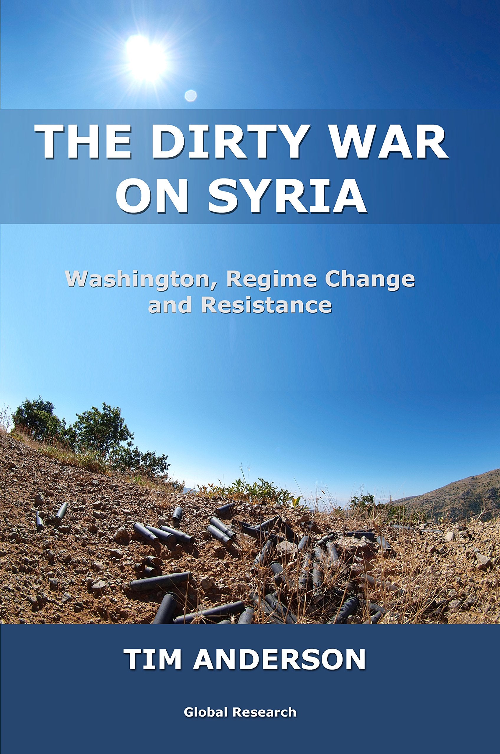 The Dirty War on Syria - Insightful Analysis of the Conflict and Its Impact on Global Politics