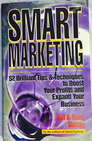 Smart Marketing: 52 Brilliant Tips & Techniques to Boost Your Profits and Expand Your Business,Used