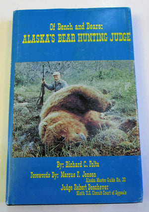 Of Bench and Bear's: Alaska's Bear Hunting Judge,Used