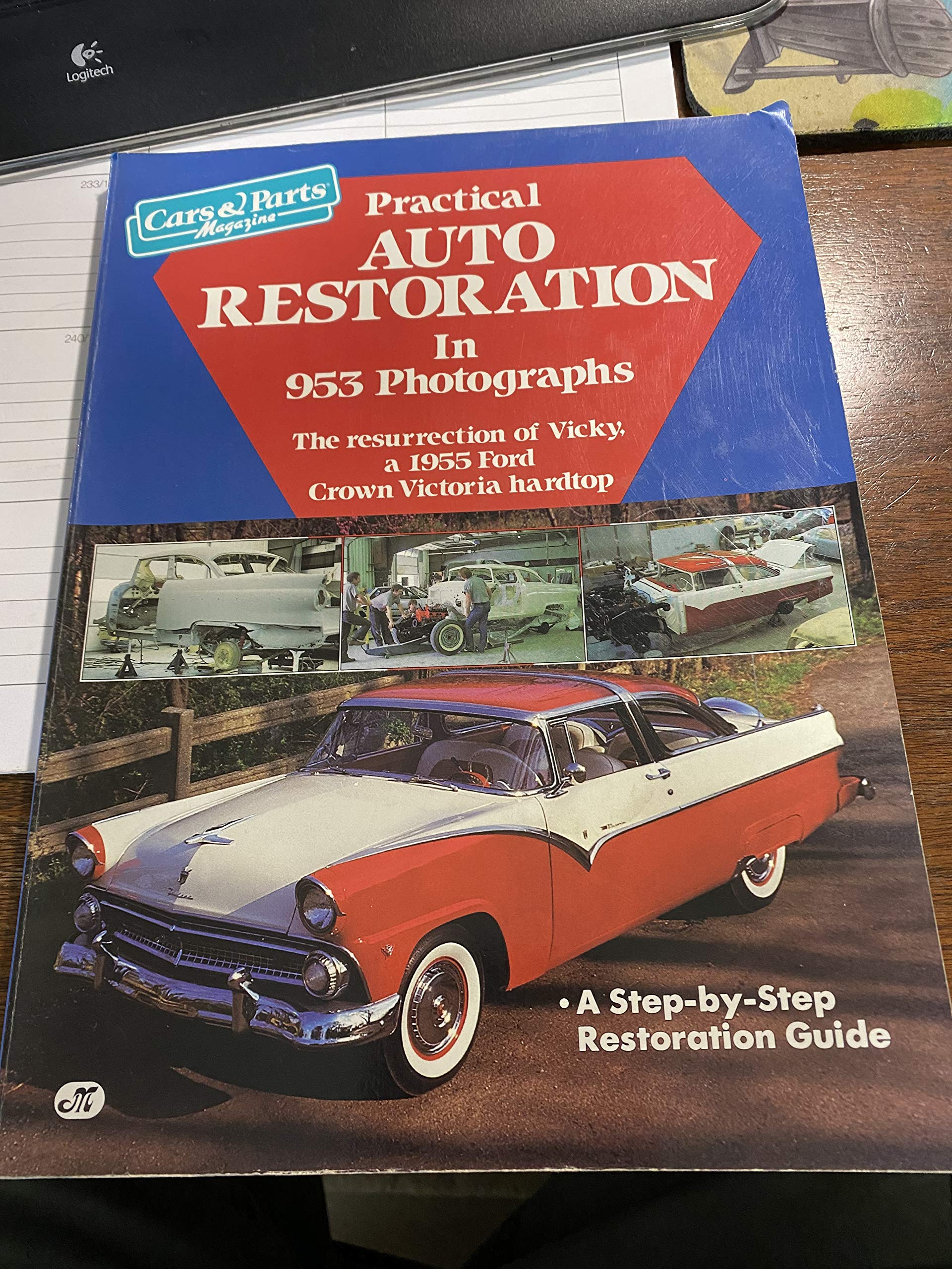 Practical Auto Restoration in 953 Photographs: The Resurrection of Vicky, a 1955 Ford Crown Victoria Hardtop,Used