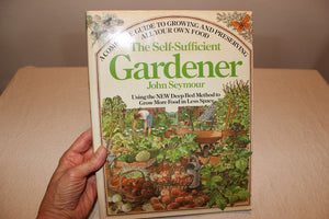 The Selfsufficient Gardener: A Complete Guide To Growing And Preserving All Your Own Food,Used