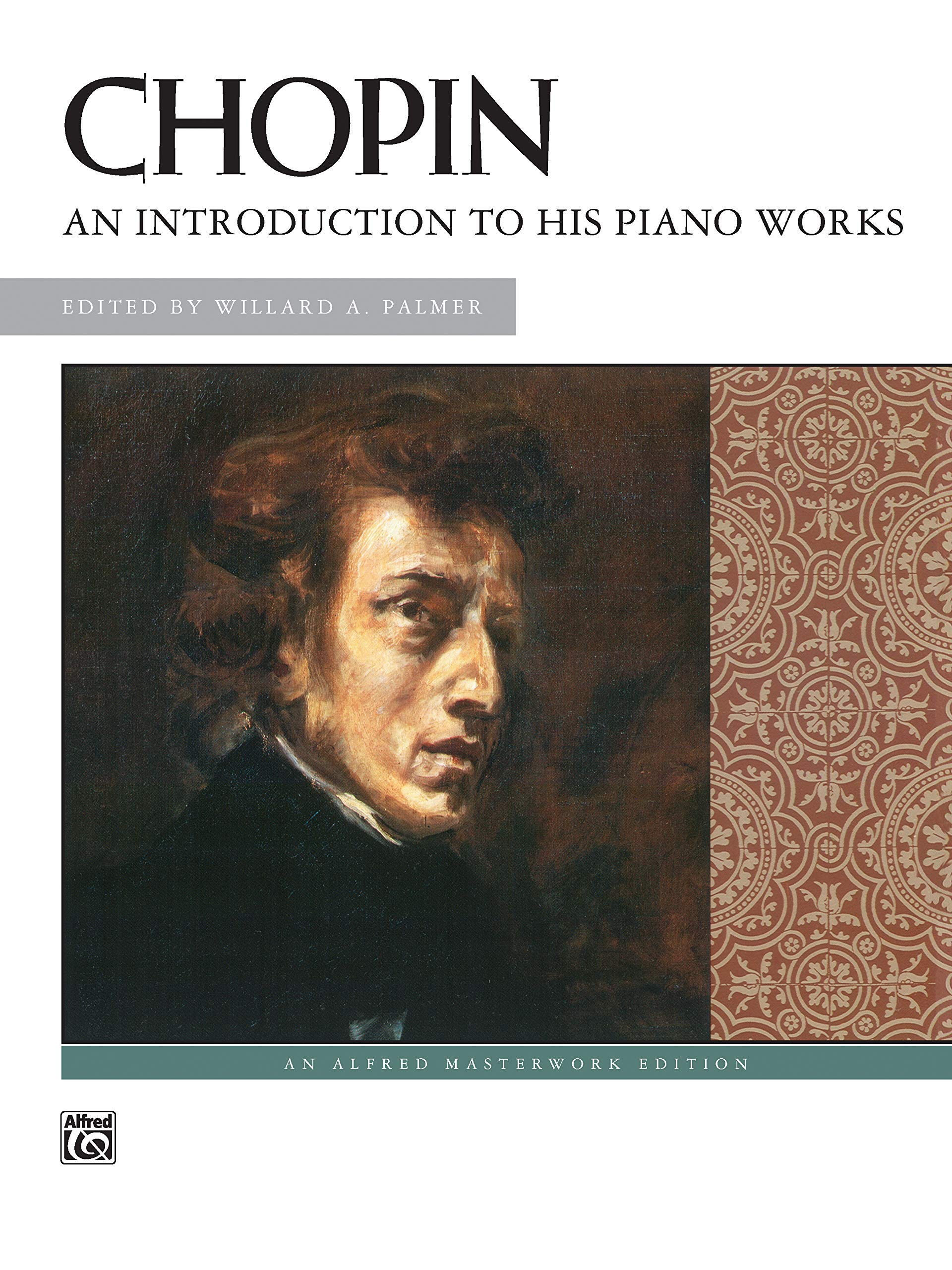 Chopin  An Introduction To His Piano Works (Alfred Masterwork Edition),Used
