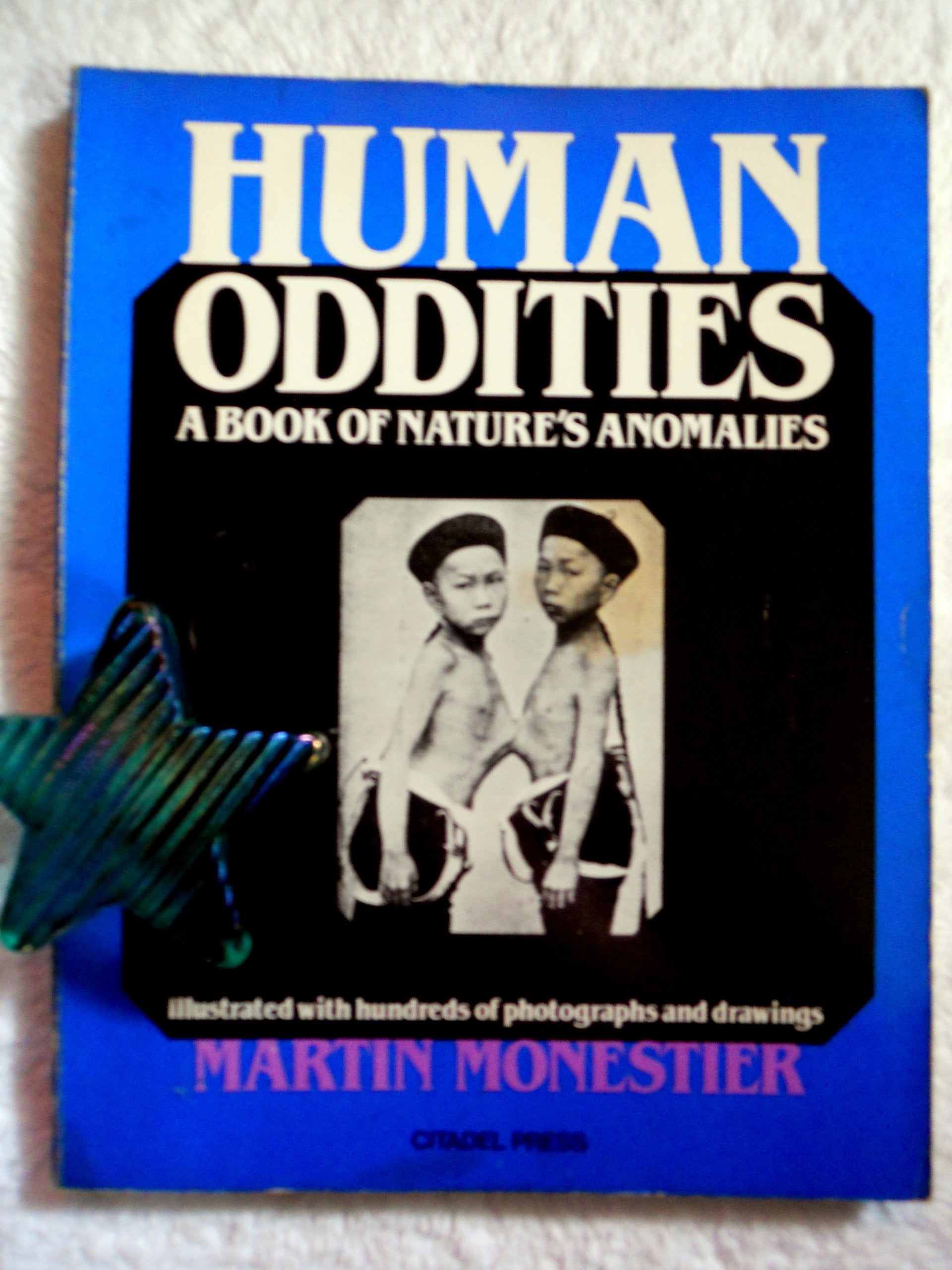 Human Oddities: A Book of Nature's Anomalies,Used