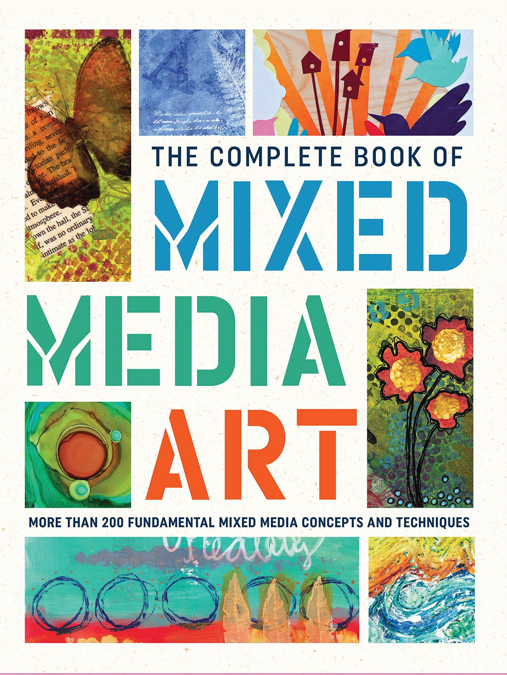 The Complete Book of Mixed Media Art: More than 200 fundamental mixed media concepts and techniques,Used