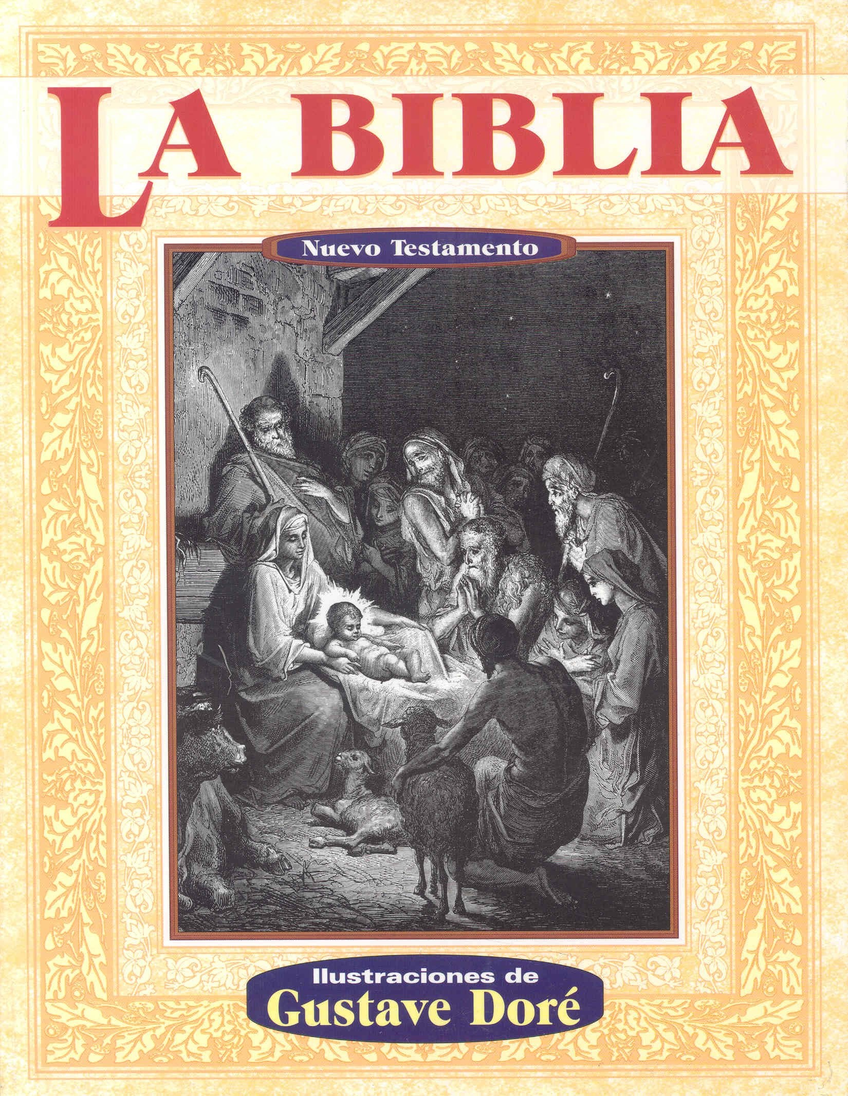 La biblia nuevo testamento (Illustrated by Dore) (Spanish Edition),New
