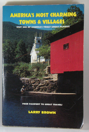 America's Most Charming Towns & Villages: Your Passport to Great Travel! (Open Road's America's Most Charming Towns & Villages),Used