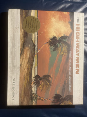 The Highwaymen: Florida'S Africanamerican Landscape Painters