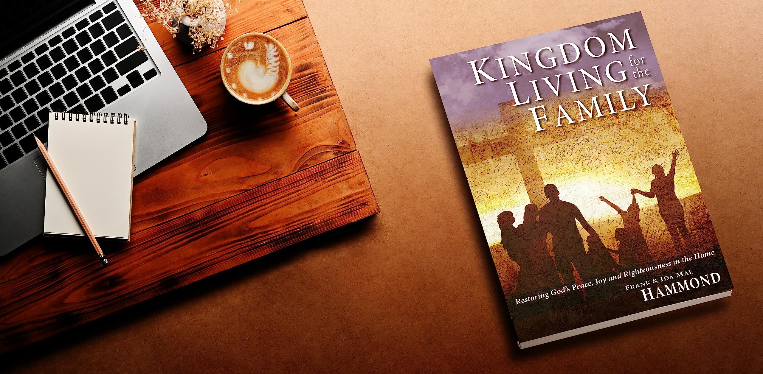 Kingdom Living for the Family: Restoring God's Peace, Joy & Righteousness in the Home,Used