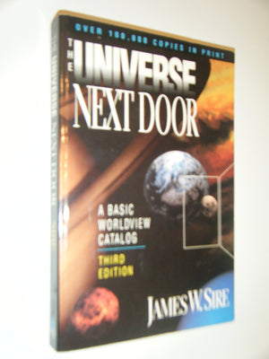 The Universe Next Door : A Basic Worldview Catalog,Used