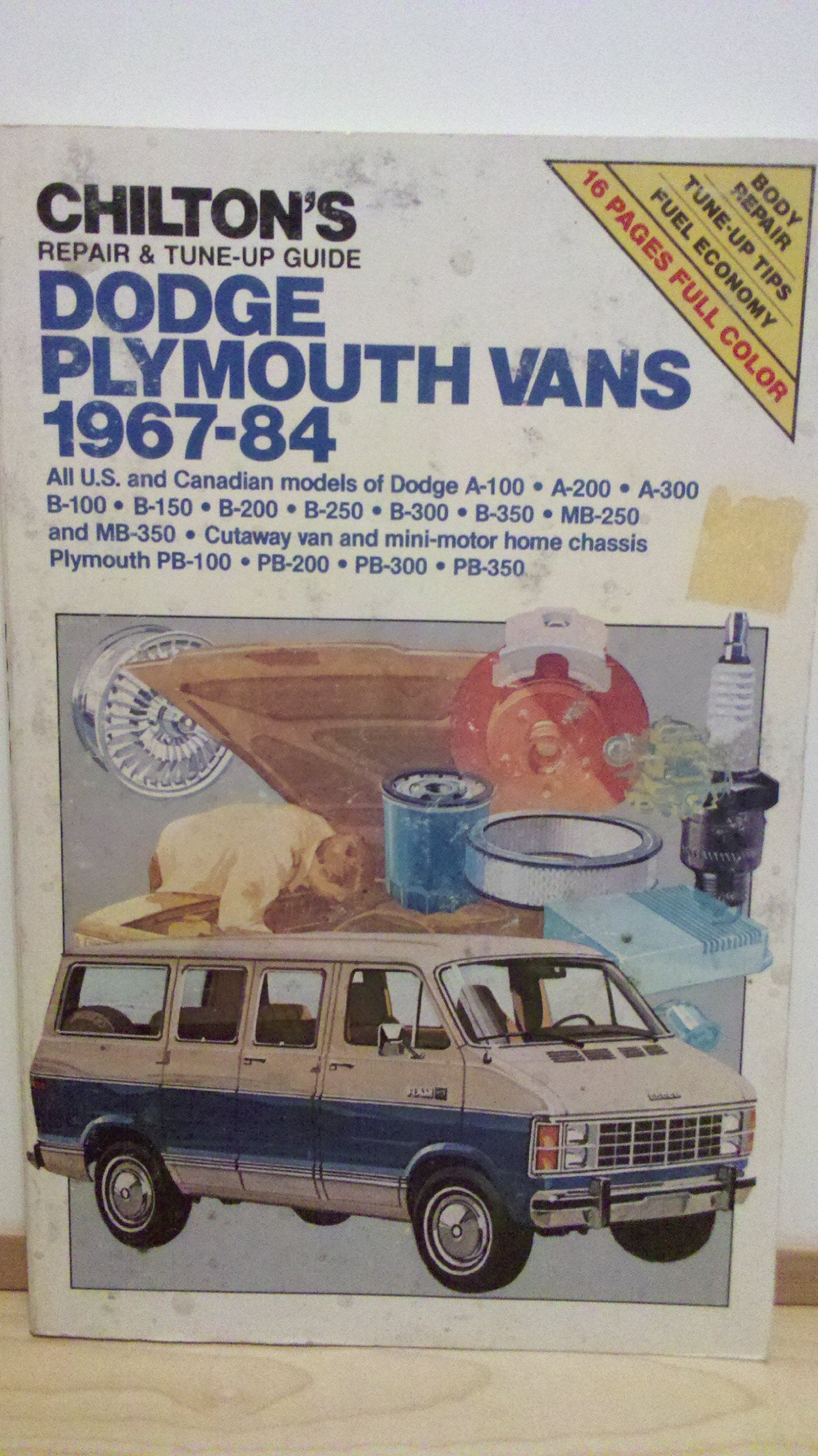 Chilton'S Repair And Tuneup Guide, Dodge, Plymouth Vans, 196784: All U.S. And Canadian Models Of D,Used