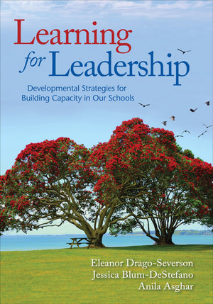 Learning For Leadership: Developmental Strategies For Building Capacity In Our Schools