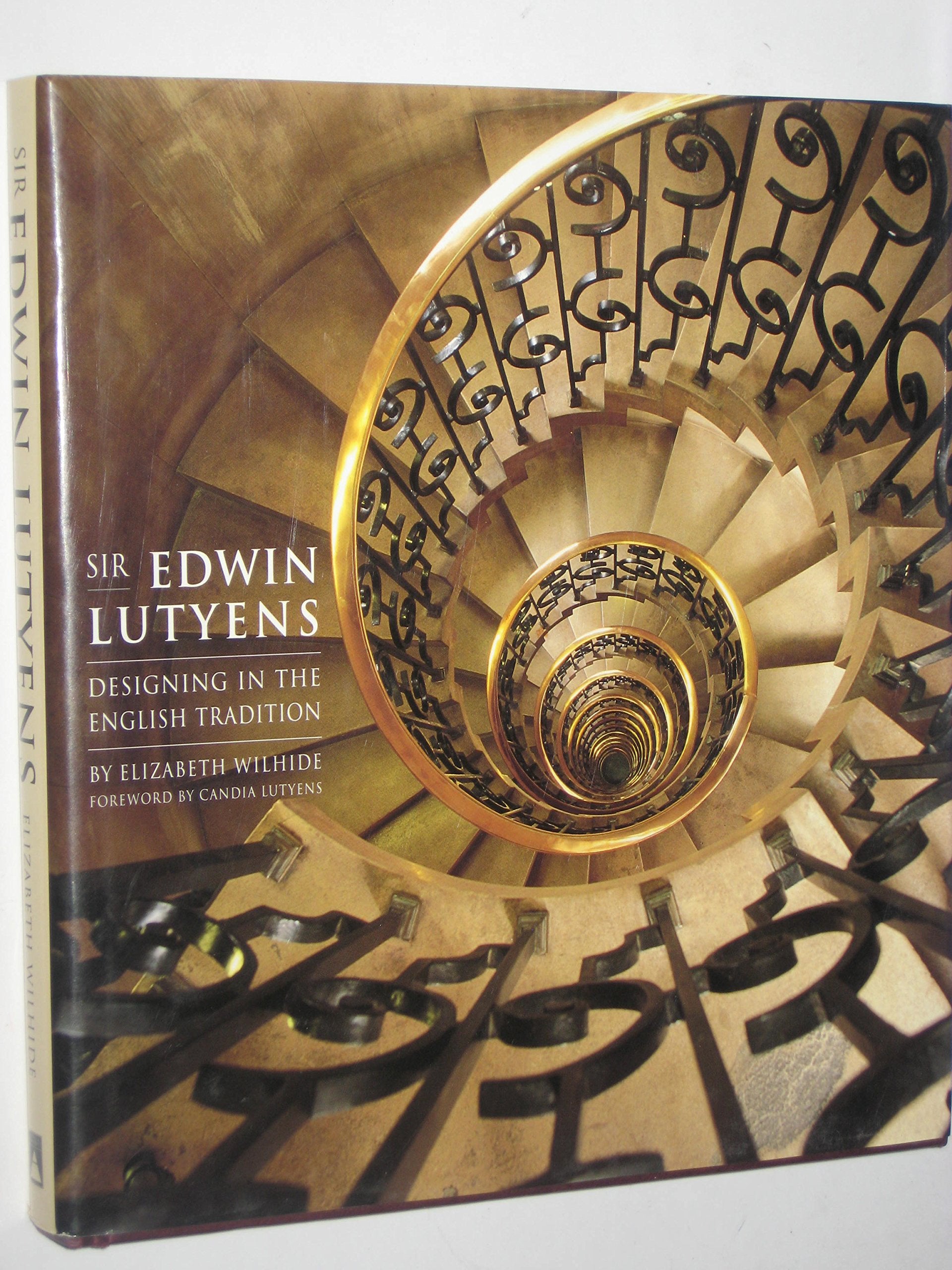 Sir Edwin Lutyens: Designing In The English Tradition