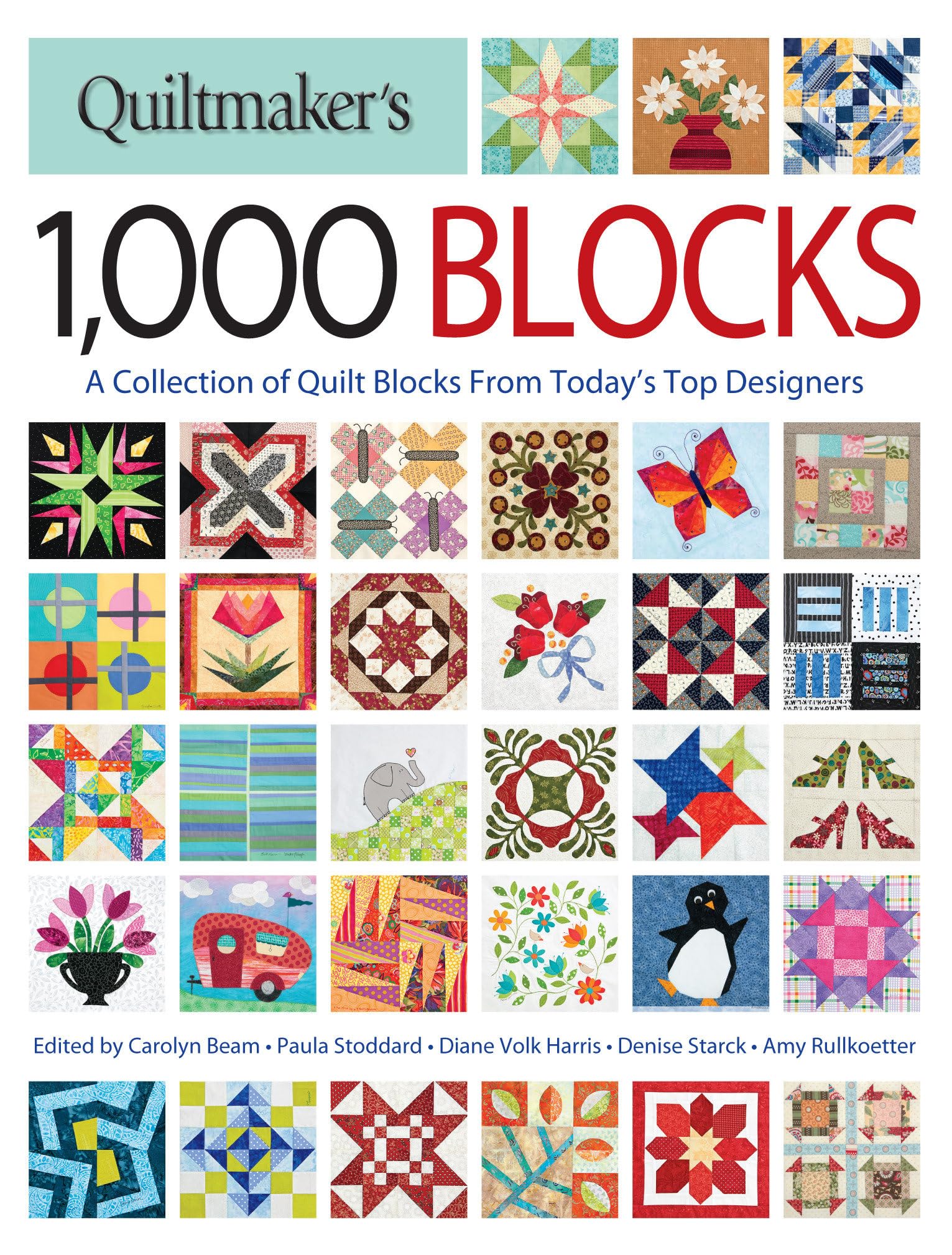 Quiltmaker'S 1,000 Blocks: A Collection Of Quilt Blocks From Today'S Top Designers