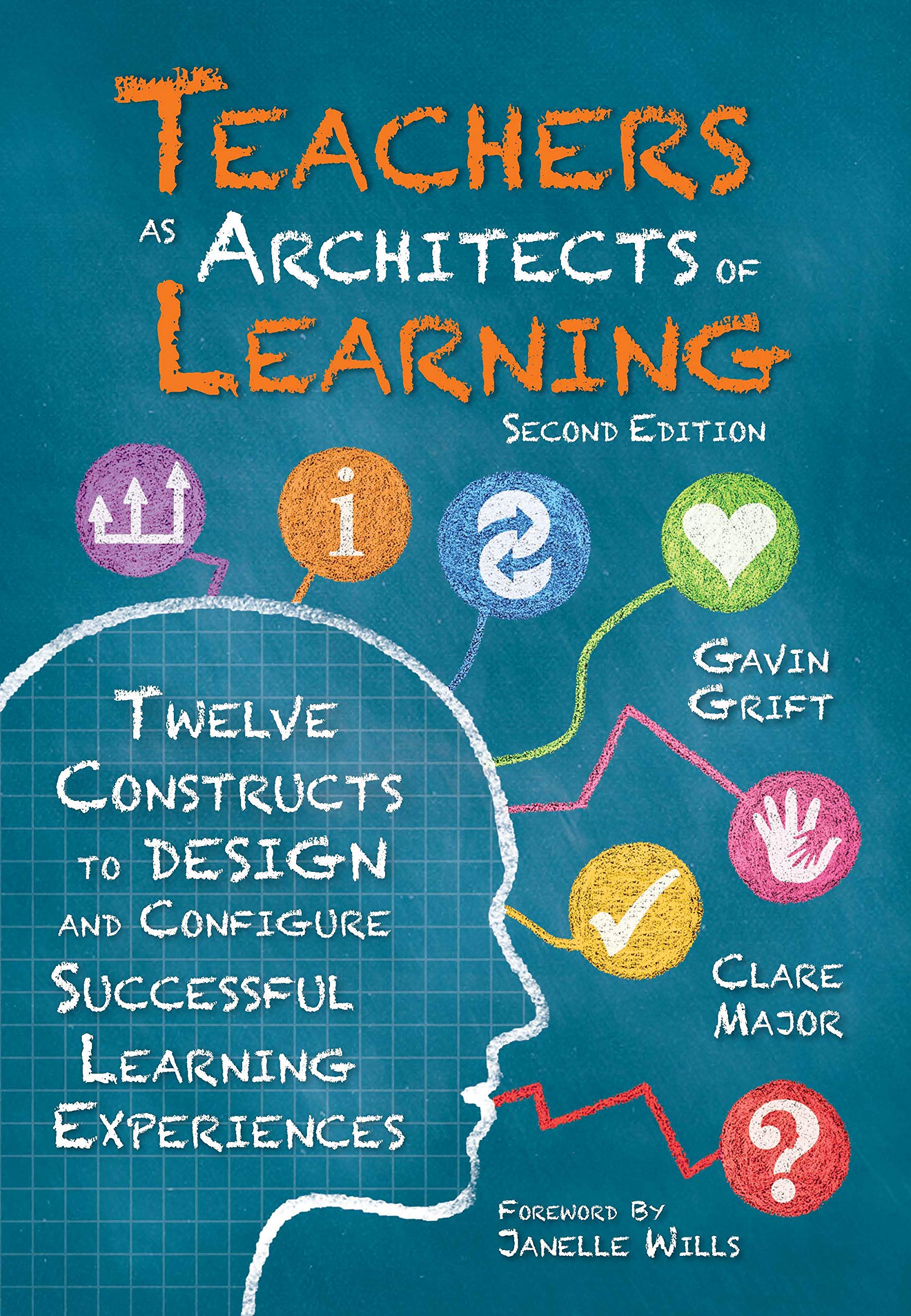 Teachers as Architects of Learning: Twelve Constructs to Design and Configure Successful Learning Experiences, Second Edition,New