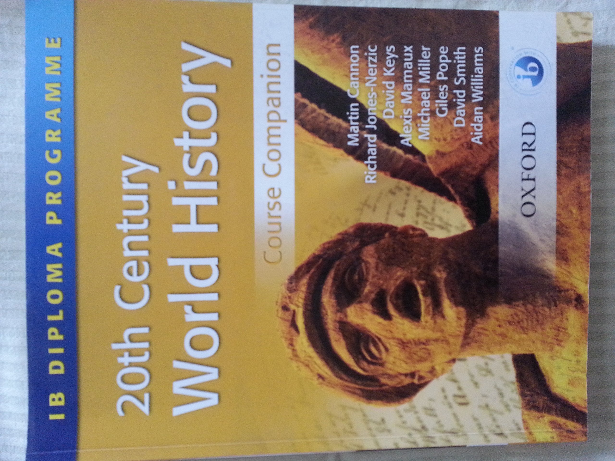 20th Century World History Course Companion: International Baccalaureate Diploma Programme (International Baccalaureate Course C,Used