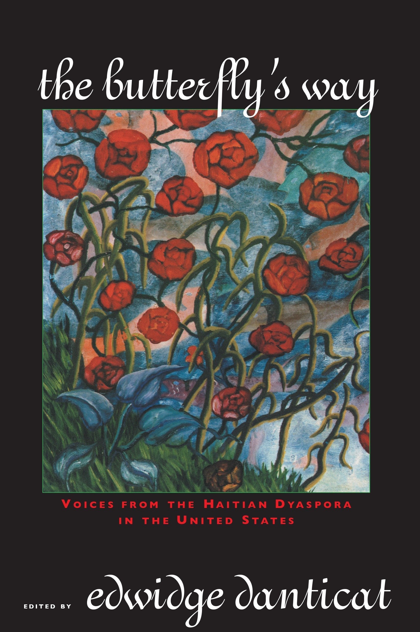 The Butterfly's Way: Voices from the Haitian Dyaspora in the United States,Used