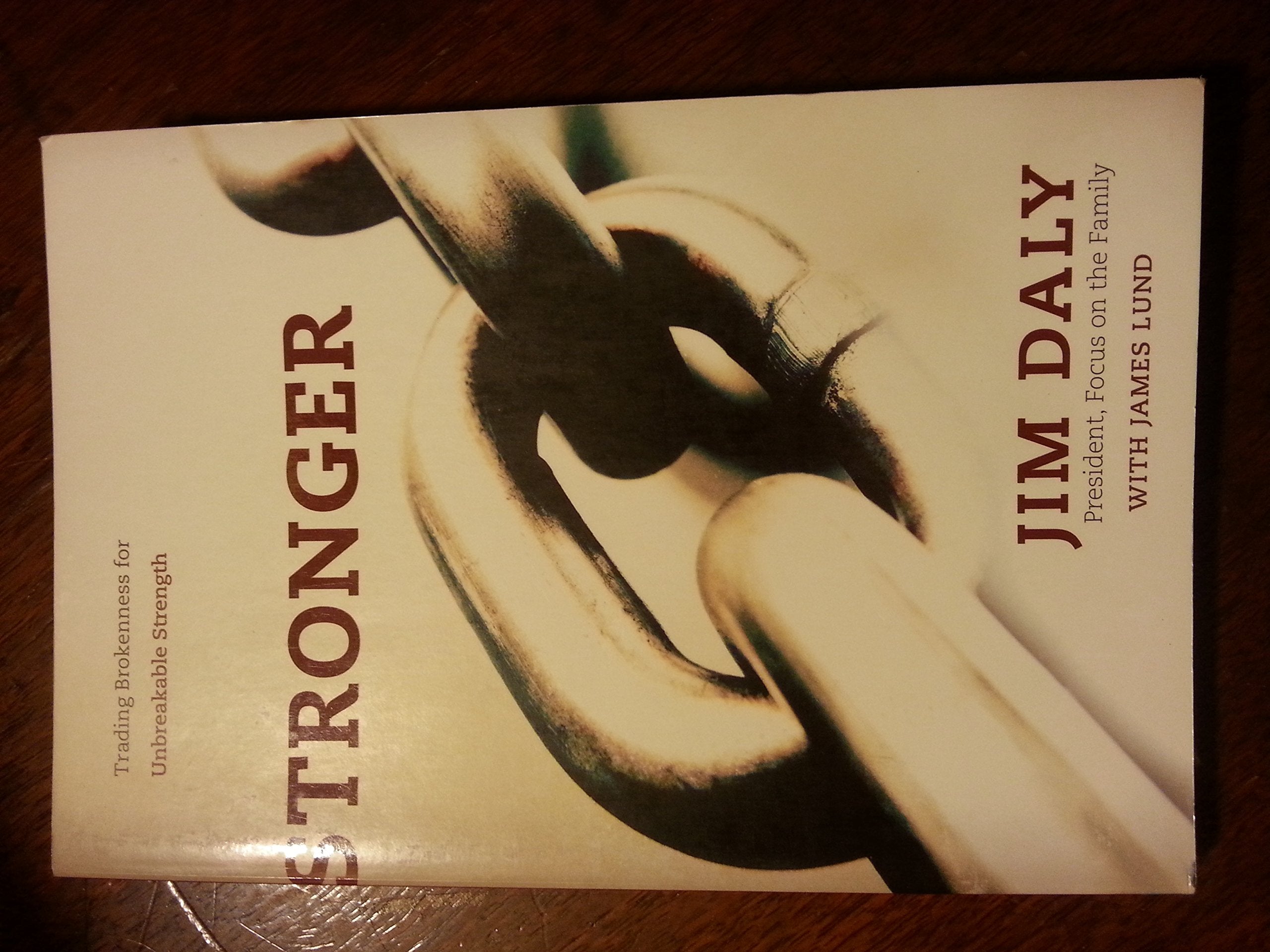 Stronger: Trading Brokenness for Unbreakable Strength,Used