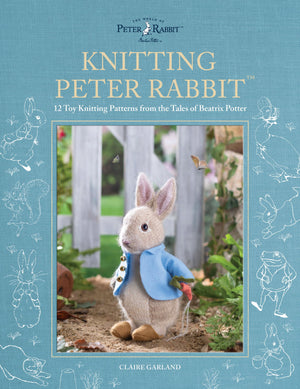 Knitting Peter Rabbit: 12 Toy Knitting Patterns From The Tales Of Beatrix Potter (World Of Peter Rabbit),New
