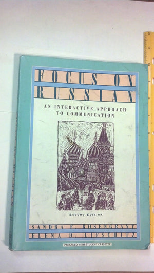 Focus on Russian: An Interactive Approach to Communication,New