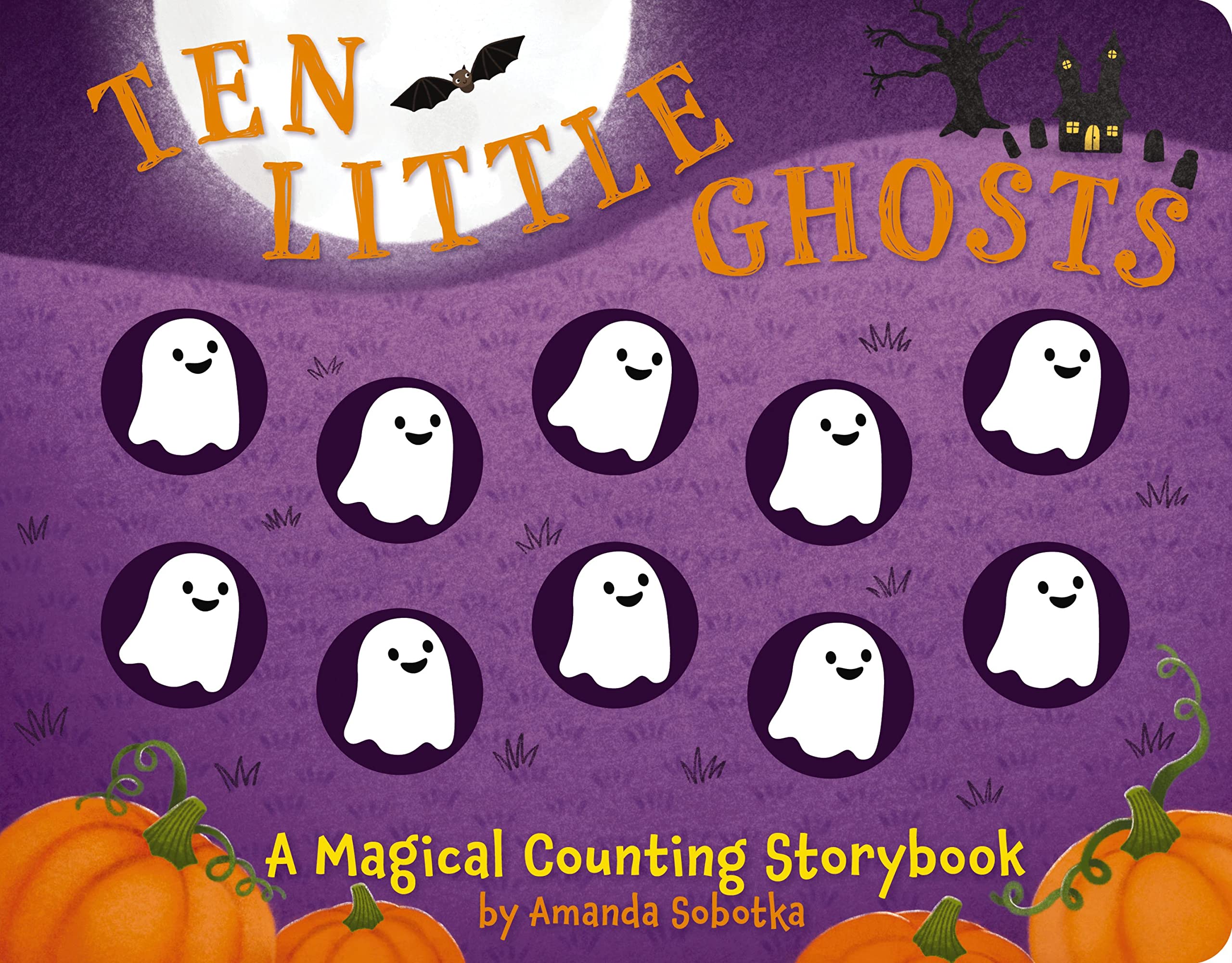 Ten Little Ghosts: A Magical Counting Storybook (Magical Counting Storybooks),Used