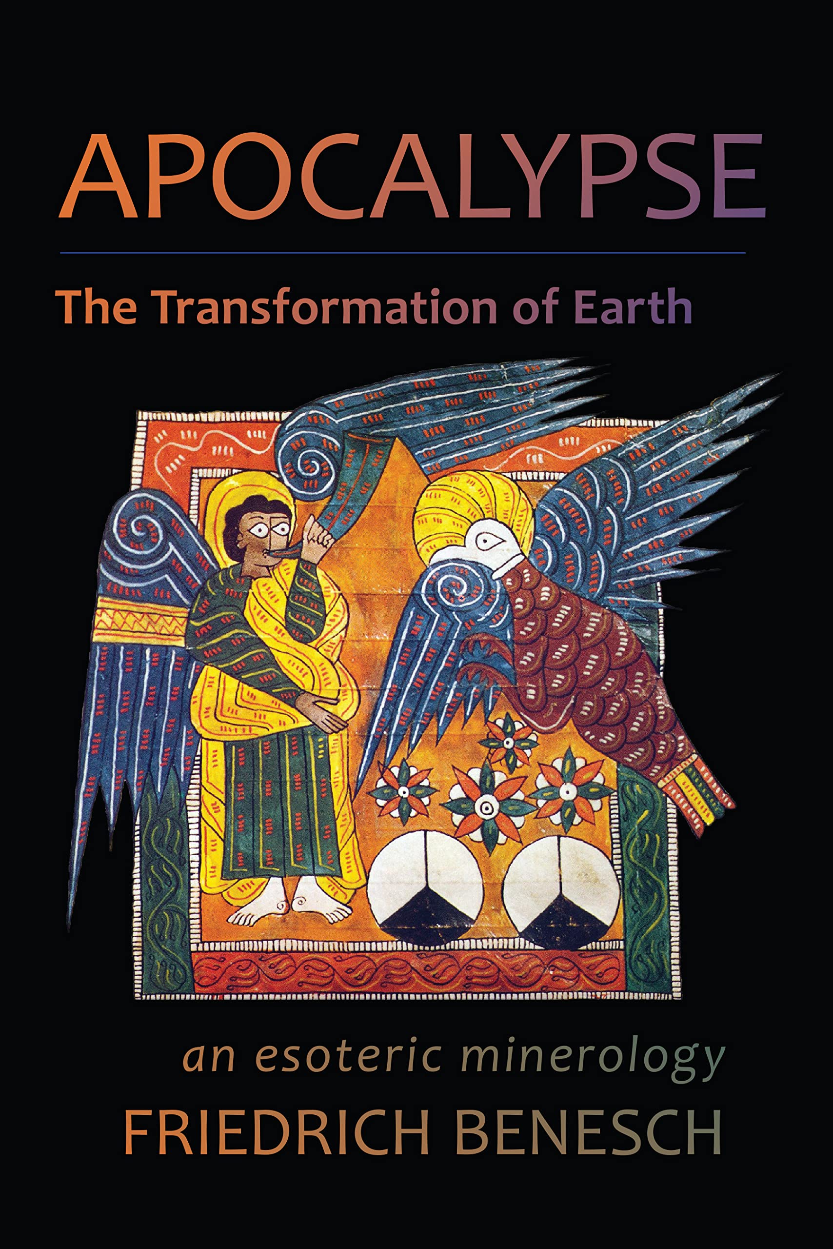 Apocalypse, The Transformation Of Earth: An Esoteric Mineralogy