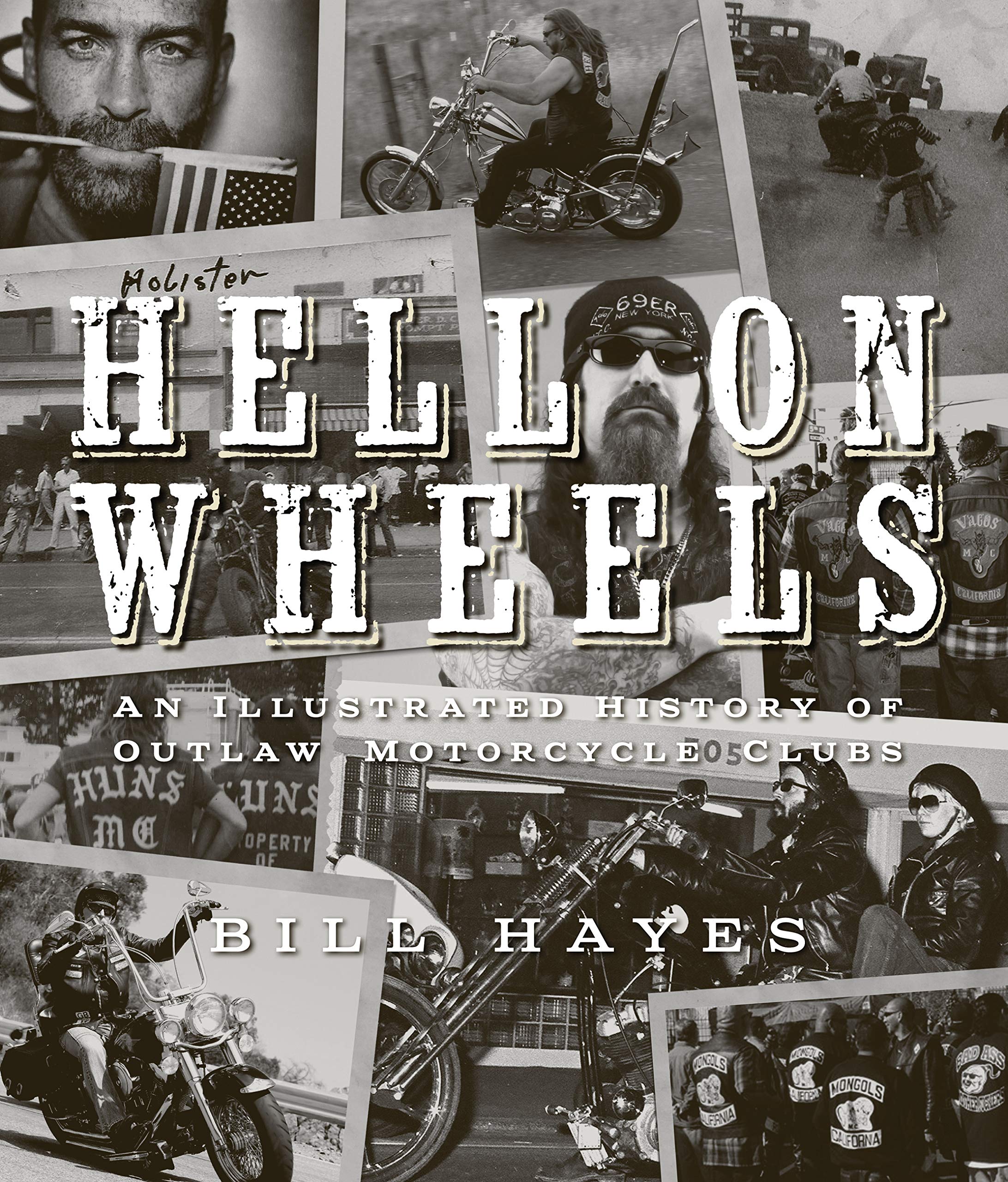 Hell on Wheels: An Illustrated History of Outlaw Motorcycle Clubs,Used