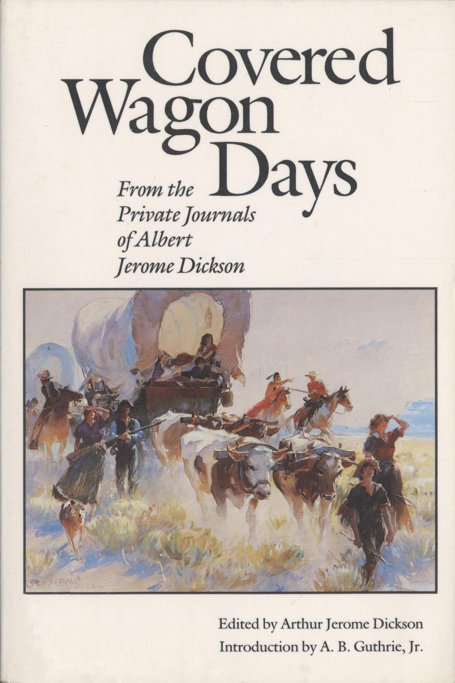 Covered Wagon Days: A Journey Across The Plains In The Sixties, And Pioneer Days In The Northwest, From The Private Journals Of ,New