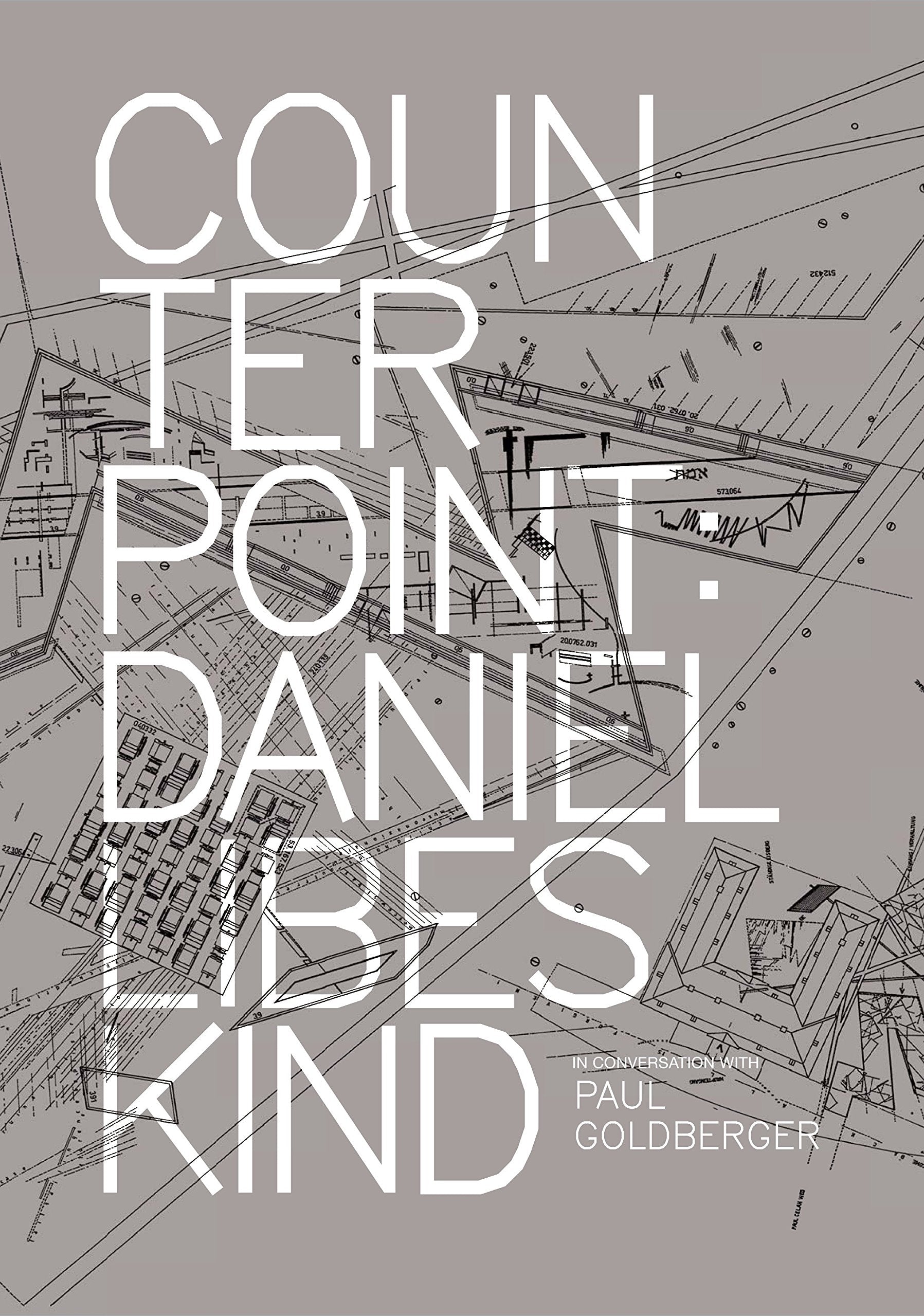 Counterpoint: Daniel Libeskind In Conversation With Paul Goldberger