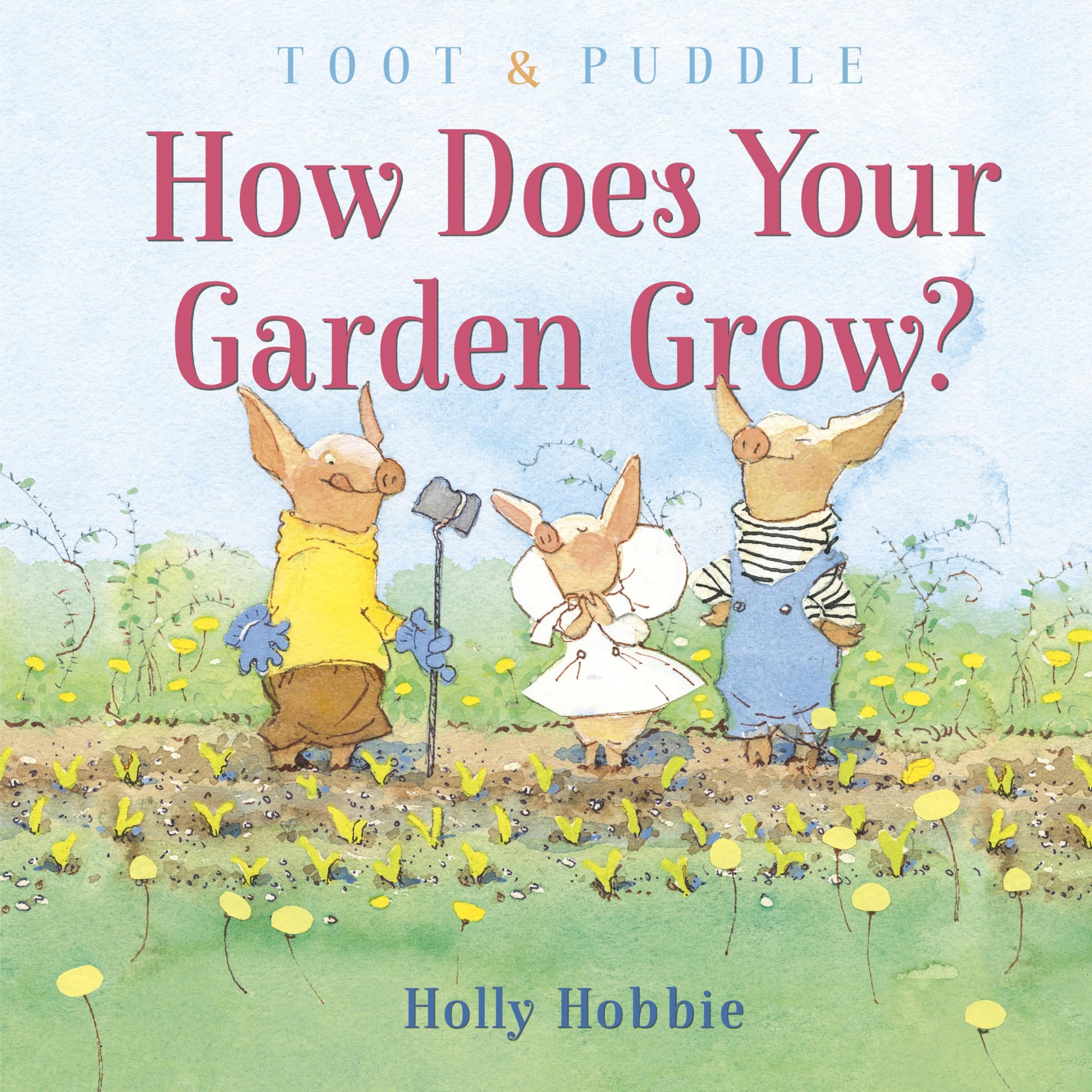 Toot & Puddle: How Does Your Garden Grow?,Used