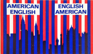 AmericanEnglish, EnglishAmerican: A Twoway Glossary of Words in Daily Use on Both Sides of the Atlantic,Used
