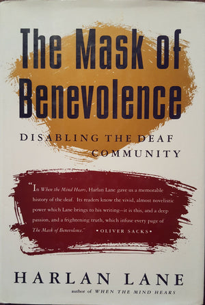 The Mask Of Benevolence: Disabling The Deaf Community