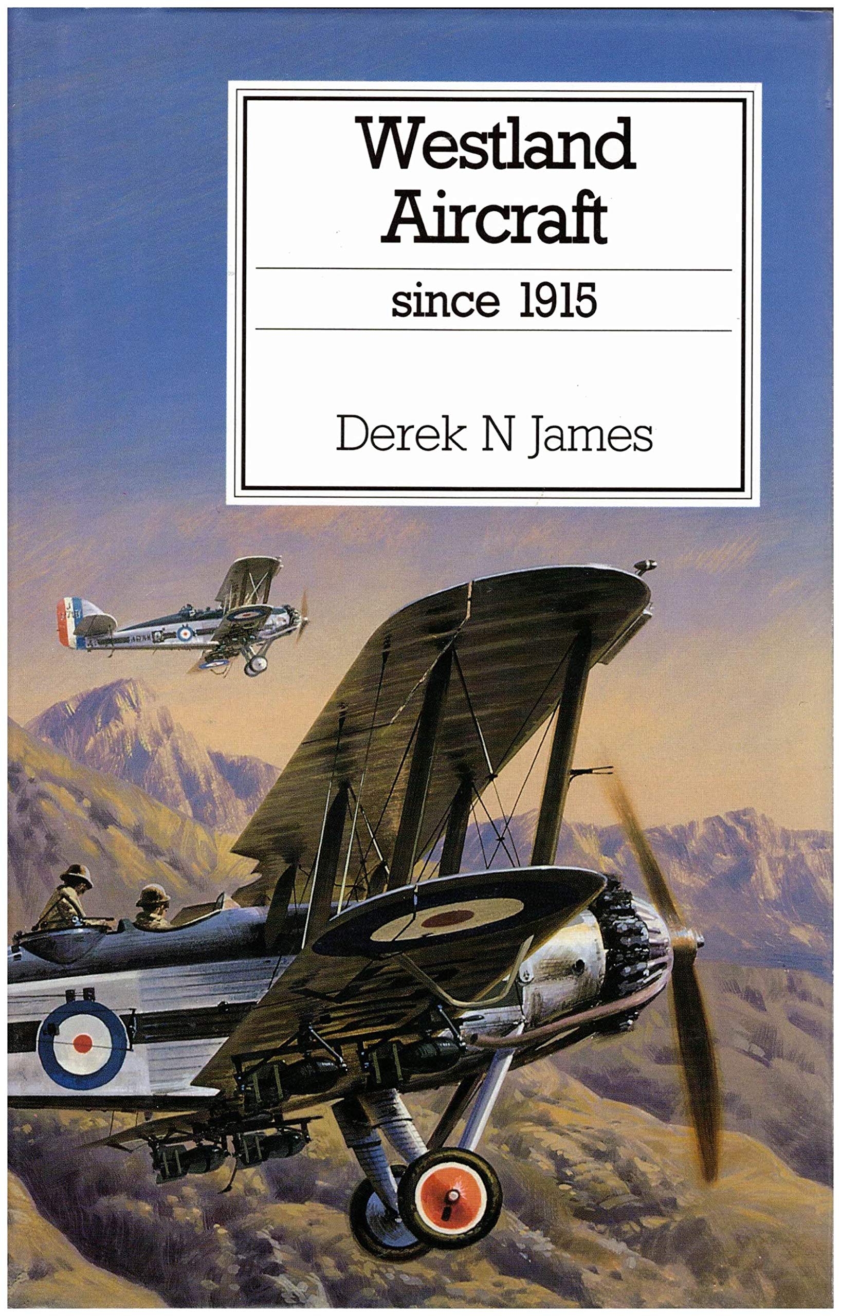 Westland Aircraft since 1915 (Putnam Aviation Series)