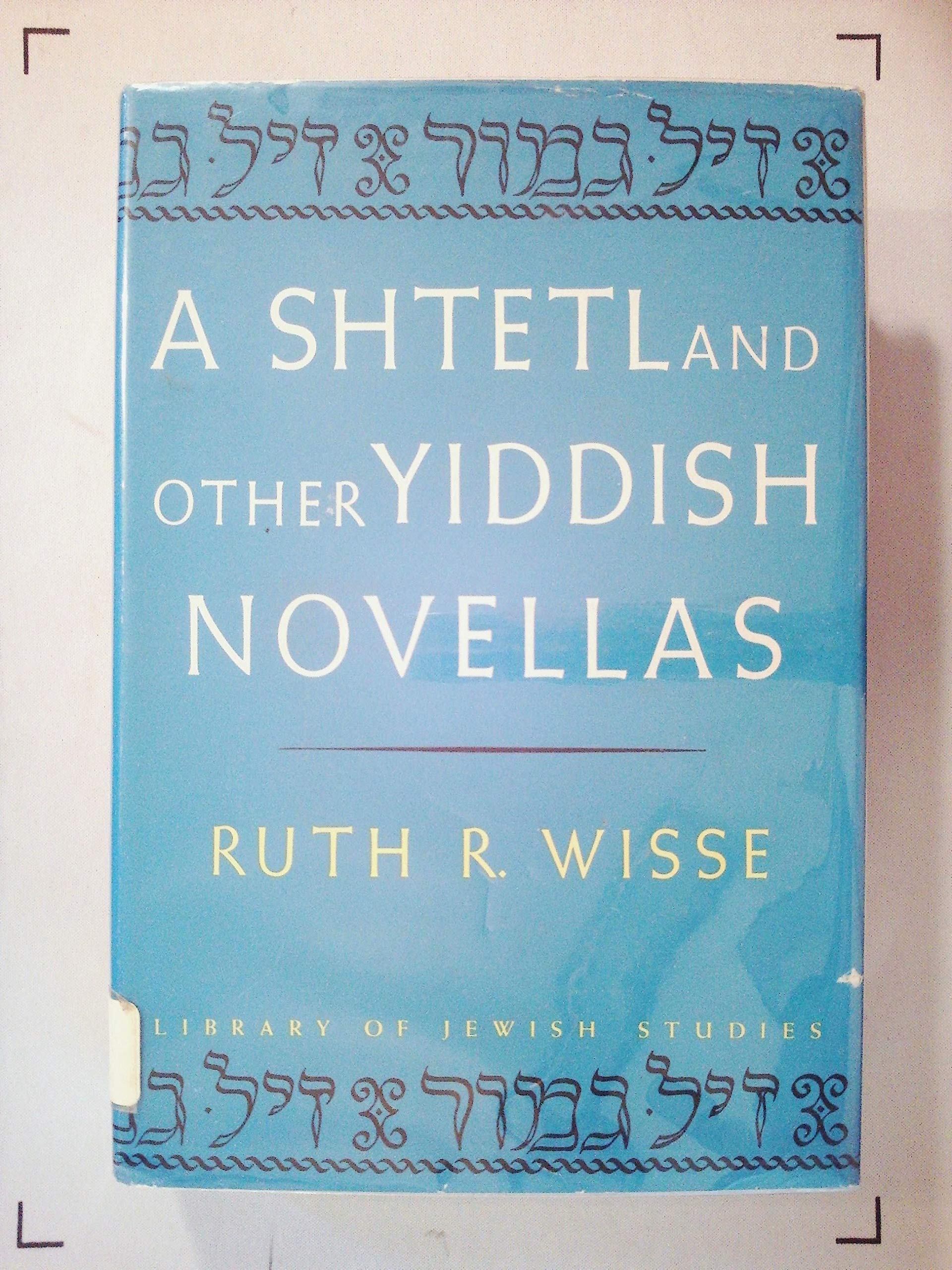 A shtetl and other Yiddish novellas (Library of Jewish studies),Used