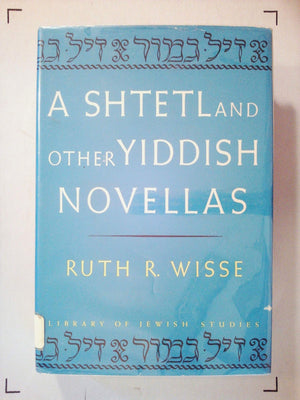 A shtetl and other Yiddish novellas (Library of Jewish studies),Used