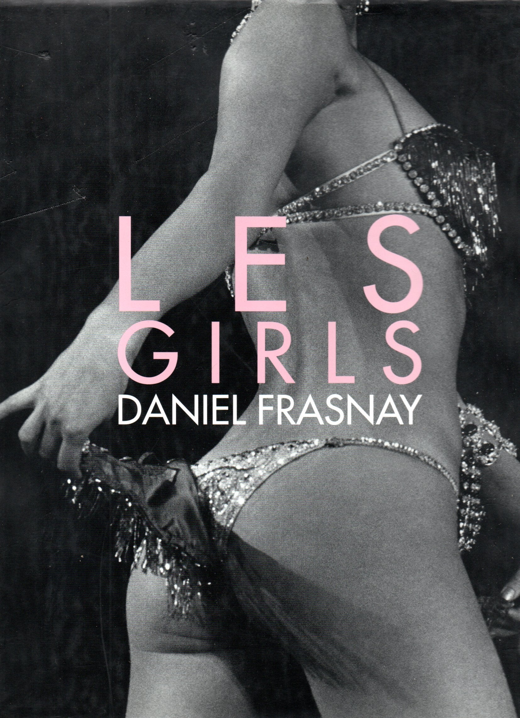 Les Girls: Photographies Daniel Frasnay